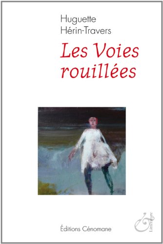 Beispielbild fr Voies rouillees (les) Huguette Herin-Travers zum Verkauf von LIVREAUTRESORSAS