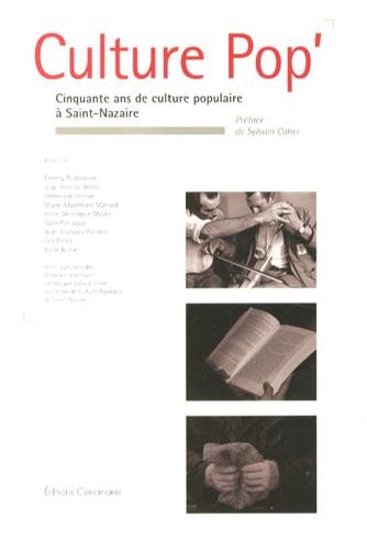 Beispielbild fr Culture Pop' : Cinquante ans de culture populaire  Saint-Nazaire zum Verkauf von medimops