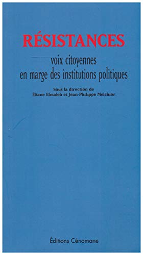 Beispielbild fr Resistances. Voix Citoyennes en Marge des Institutions Politiques. zum Verkauf von medimops