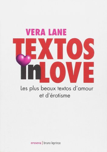 9782916333755: Textos in Love : Les plus beau textos d'amour et d'rotisme
