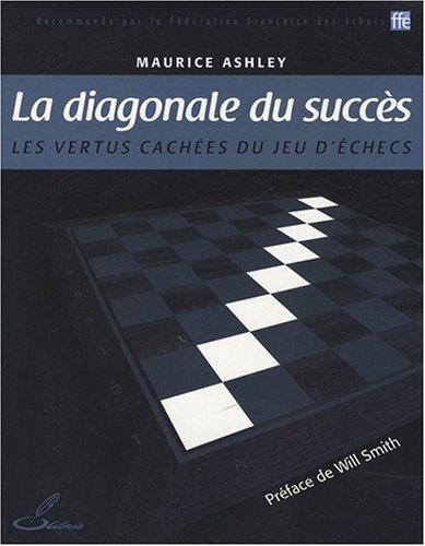 La diagonale du succes (French Edition) (9782916340234) by Maurice Ashley