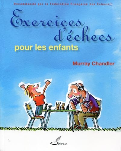 Beispielbild fr Exercices d'checs pour les enfants zum Verkauf von medimops