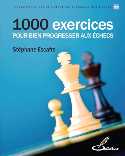 Stock image for 1000 exercices pour bien progresser aux checs for sale by Gallix