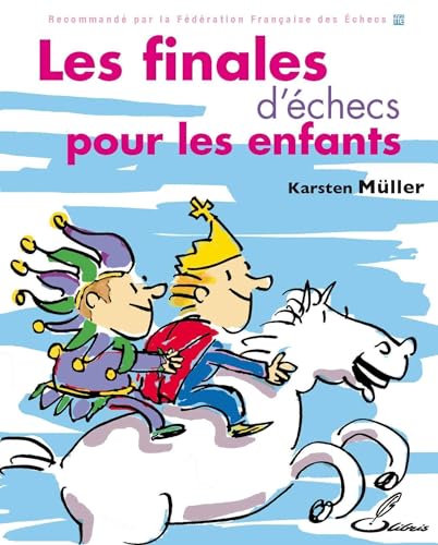 Beispielbild fr Les finales d'checs pour les enfants zum Verkauf von medimops