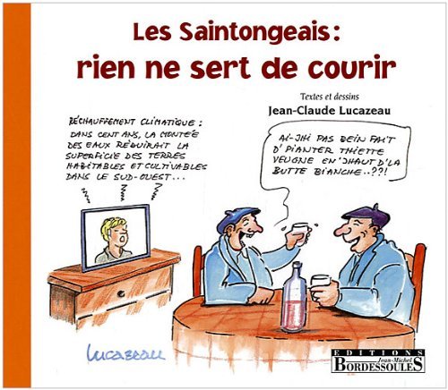 Beispielbild fr Les Saintongeais : rien ne sert de courir zum Verkauf von Ammareal