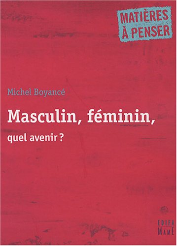 Stock image for Masculin, fminin, quel avenir ? for sale by Ammareal