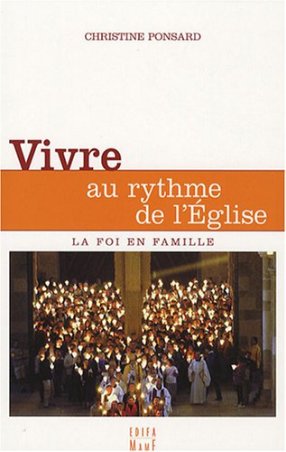 Stock image for Vivre au rythme de l'Eglise for sale by Ammareal