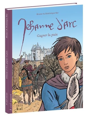 9782916350363: Jehanne d'Arc: Gagner la paix (A CIEL OUVERT)