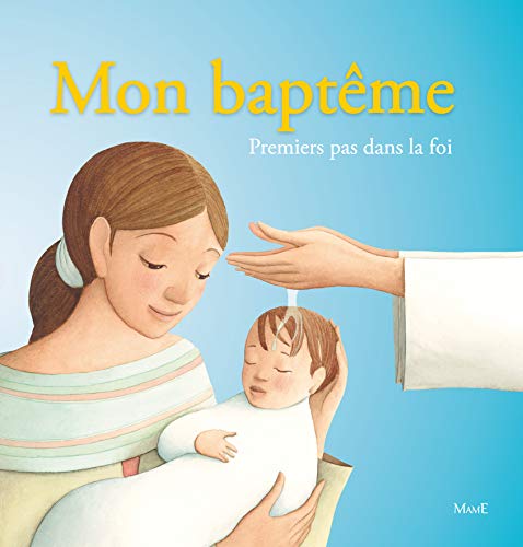 Stock image for Mon Baptme : Premiers Pas Dans La Foi for sale by RECYCLIVRE