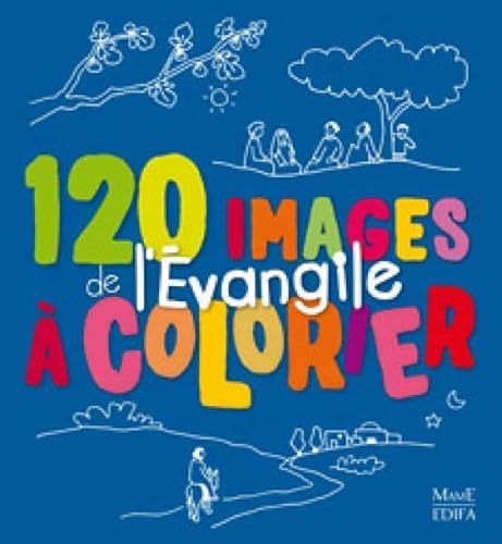 9782916350707: 120 images de l'Evangile  colorier