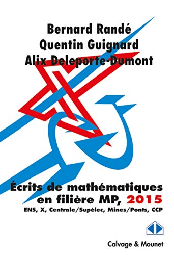 Beispielbild fr Les clefs pour l'crit MP: ENS-X-Mines-Centrale-CCP (session 2015) zum Verkauf von Gallix