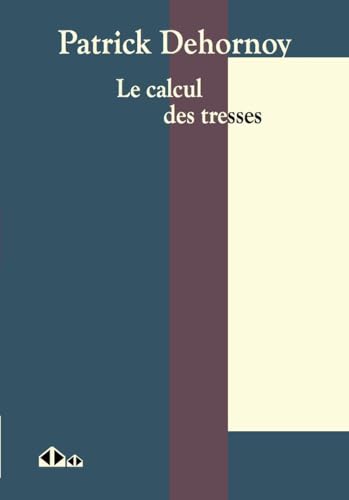 Beispielbild fr Le calcul des tresses: Une introduction, et au del zum Verkauf von Gallix
