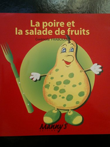 Beispielbild fr La poire et la salade de fruits zum Verkauf von Ammareal