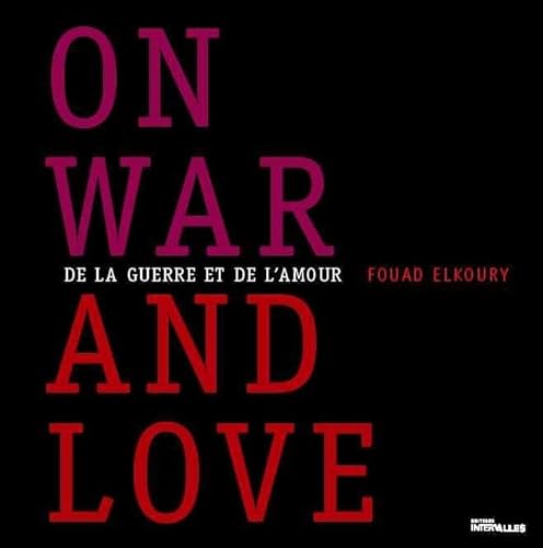 Stock image for On War & Love: De La Guerre et De L'Amour (Bilingual). for sale by Powell's Bookstores Chicago, ABAA