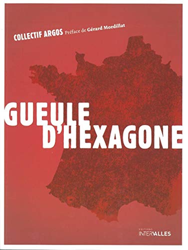 Beispielbild fr Gueule D'hexagone zum Verkauf von RECYCLIVRE