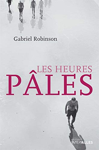 Stock image for Les heures pâles for sale by Librairie  Jousseaume (SLAM/ILAB)