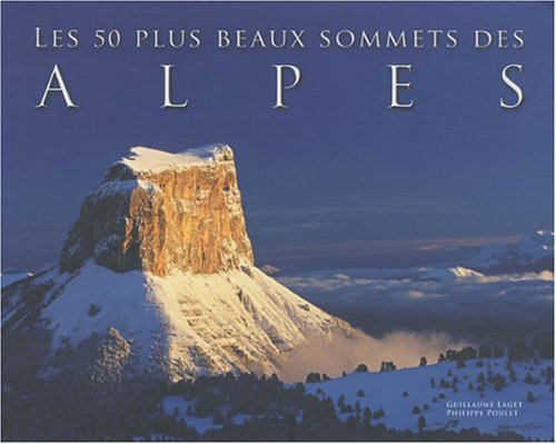 Imagen de archivo de Les 50 plus beaux sommets des alpes (fr/ang) a la venta por medimops