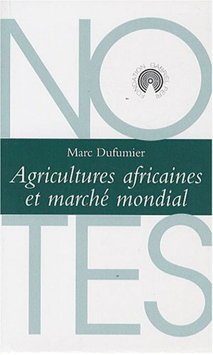 Beispielbild fr Agricultures Africaines Et March Mondial zum Verkauf von RECYCLIVRE