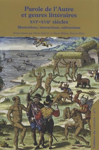 Beispielbild fr Paroles de l'Autre et genres litteraires (XVIe-XVIIe siecle): Illustrations, interactions, subversions (Cahiers Du Gadges) (French Edition) zum Verkauf von Gallix