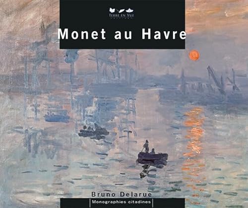 Beispielbild fr MONET AU HAVRE zum Verkauf von Librairie Th  la page