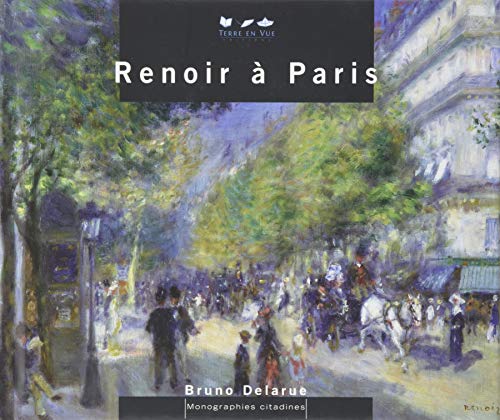 Beispielbild fr RENOIR A PARIS [Broch] Delarue, Bruno zum Verkauf von BIBLIO-NET