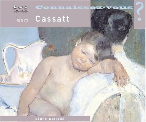 Beispielbild fr Connaissez-vous Mary Cassatt ? : 1844-1926 zum Verkauf von medimops