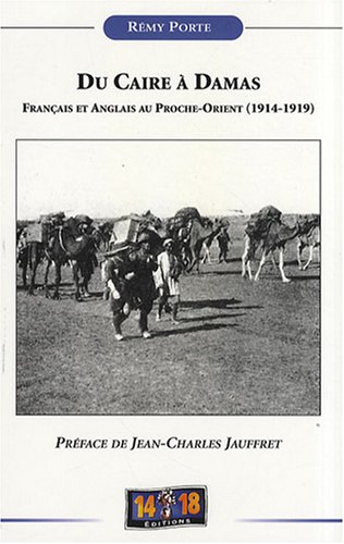 9782916385112: Du Caire  Damas: Franais et Anglais au Proche-Orient (1914-1919)