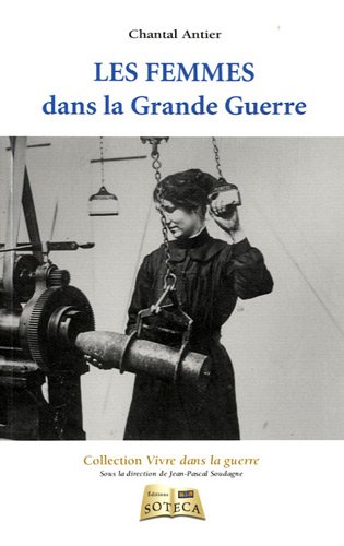 9782916385488: Les femmes dans la Grande Guerre