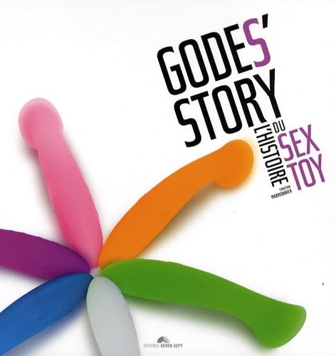 Imagen de archivo de Godes'story : L'histoire du sex toy + 1 DVD a la venta por medimops