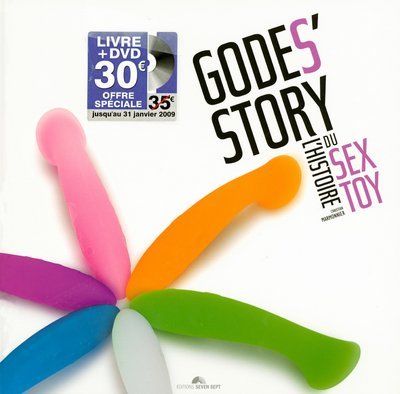 9782916394169: Godes'story: L'histoire du sex toy