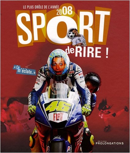 Stock image for Sport de rire! : Le plus drle de l'anne 2008 for sale by Ammareal