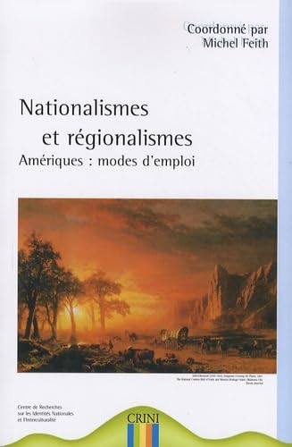 Stock image for Nationalismes Et Rgionalismes - Amriques : Modes D'emploi for sale by Les Livres des Limbes