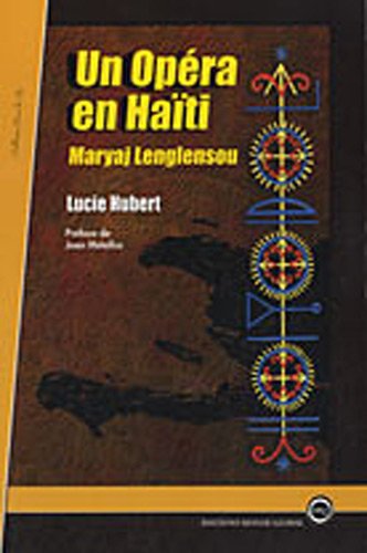 Stock image for Un opra en Hati: Maryaj Lenglensou Hubert, Lucie for sale by BIBLIO-NET