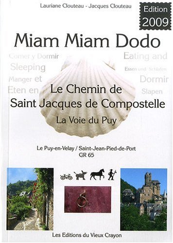 Beispielbild fr Miam miam dodo Le Puy en Velay Saint Jean pied de Port 2009 zum Verkauf von Librairie La Canopee. Inc.