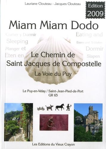 9782916446233: Miam-miam-dodo Le chemin de Saint Jacques de Compostelle: La Voie du Puy