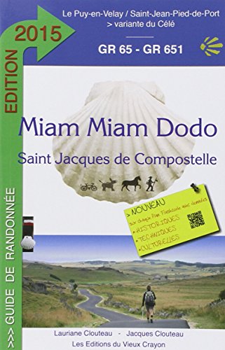 Beispielbild fr MIAM-MIAM-DODO GR65 2015 (du Puy-en-Velay  Saint-Jean-Pied-de-Port) zum Verkauf von GoldBooks