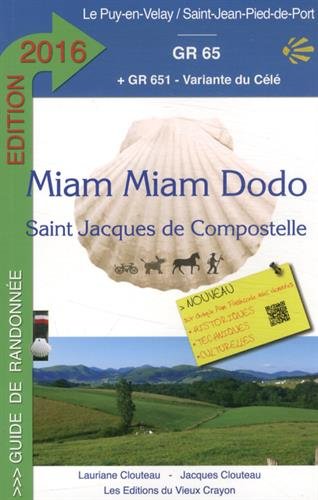 Beispielbild fr MIAM-MIAM-DODO GR65 2016 (du Puy-en-Velay  Saint-Jean-Pied-de-Port) zum Verkauf von AwesomeBooks