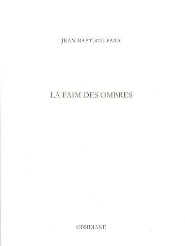 La Faim des Ombres (9782916447353) by Para, Jean-Baptiste