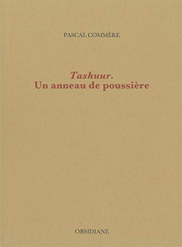 Beispielbild fr Taashuur : un anneau de poussire. zum Verkauf von Librairie Vignes Online
