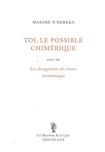 Beispielbild fr Toi, le possible chimrique : Suivi de Les divagations de rveur insomniaque zum Verkauf von medimops