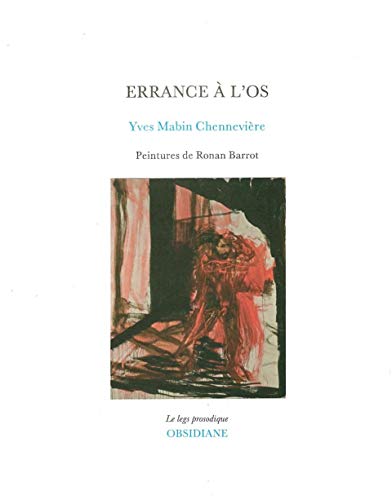 Stock image for Errance  l'os: Peintures de Ronan Barrot [Broch] Chenneviere Mabin, Yves for sale by BIBLIO-NET