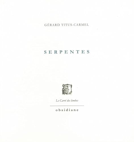 9782916447872: Serpentes: Dessins de Grard Titus-Carmel