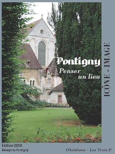 Imagen de archivo de Pontigny : penser un lieu: Icne-image 14 a la venta por Gallix