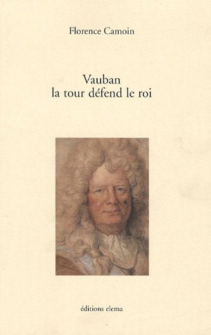 Beispielbild fr Vauban, la tour dfend le roi zum Verkauf von medimops