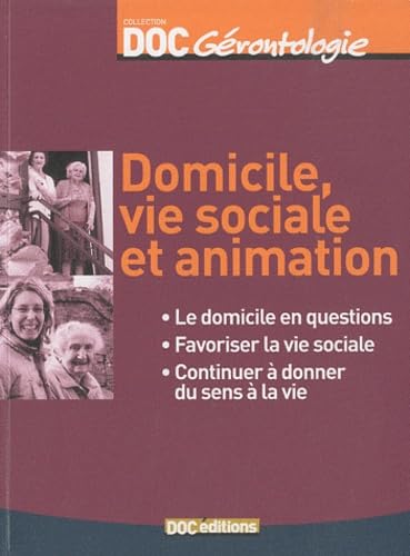 Stock image for Domicile, vie sociale et animation for sale by medimops