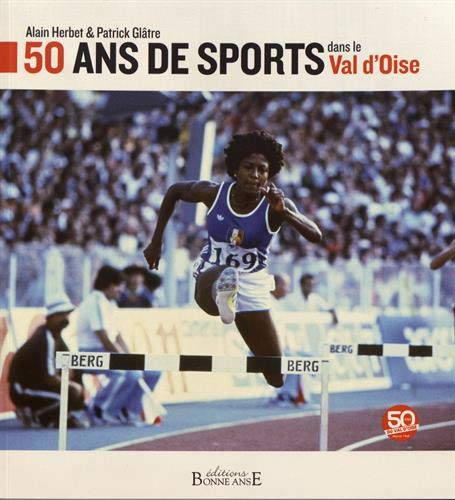 Stock image for 50 ans de sports dans le Val d'Oise for sale by Ammareal