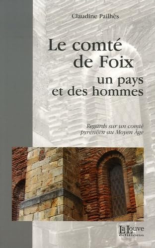 9782916488097: Le Comte de Foix: Regards sur un Comte Pyreneen