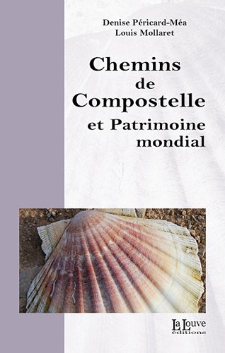 Stock image for Chemins de Compostelle et Patrimoine mondial for sale by Librairie l'Aspidistra