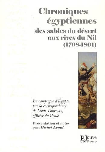 Beispielbild fr Chroniques gyptiennes: Des Sables du Dsert Aux Rives du Nil zum Verkauf von Ammareal