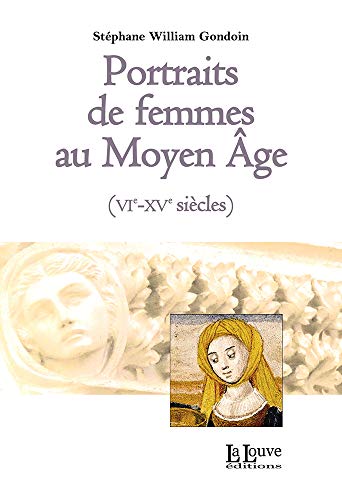 Stock image for Portraits de femmes au Moyen-ge (VIe-XIe sicles) for sale by Gallix